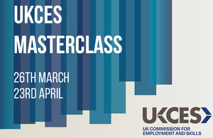 New UKCES Masterclass sessions announced
