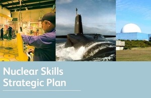 Launch of National Nuclear Skills Strategic Plan unites sector on skills as it embarks upon renaissance