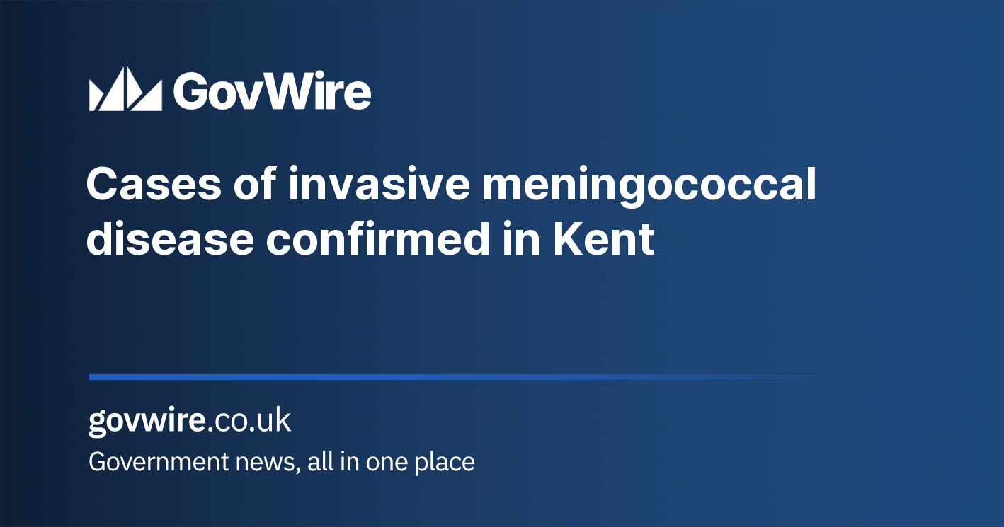 Cases of invasive meningococcal disease notified in Kent Cases of invasive meningococcal disease notified in Kent