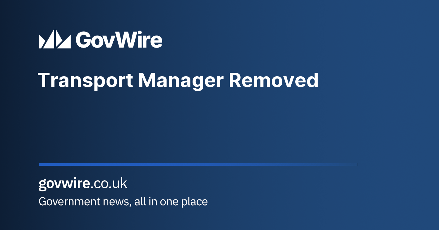 Transport Manager Removed | GovWire Government News