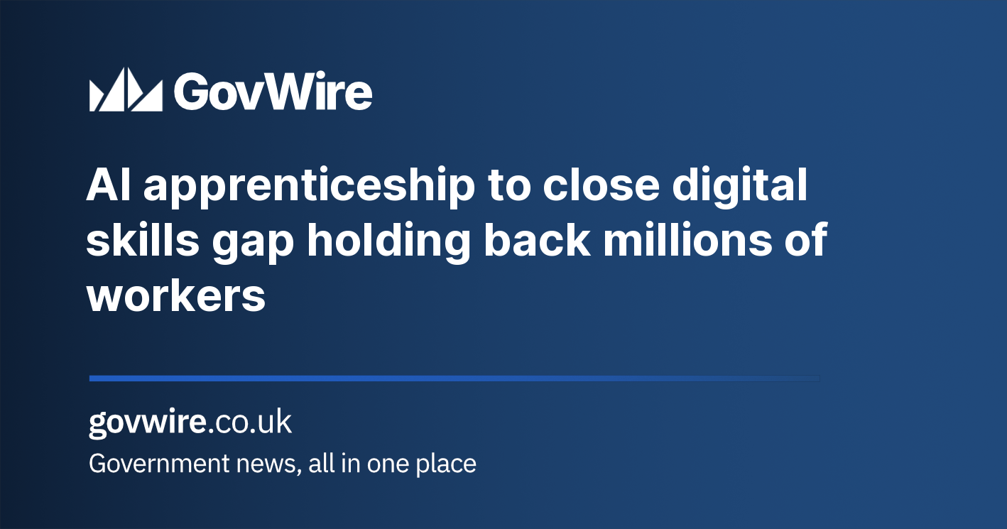 AI apprenticeship to close digital skills gap holding back millions of workers AI apprenticeship to close digital skills gap holding back millions of workers