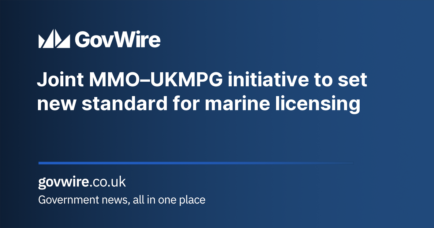 Joint MMO–UKMPG initiative to set new standard for marine licensing Joint MMO–UKMPG initiative to set new standard for marine licensing