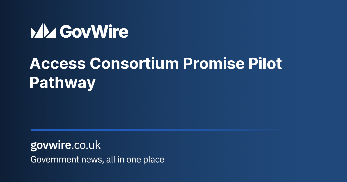 Access Consortium Promise Pilot Pathway Access Consortium Promise Pilot Pathway