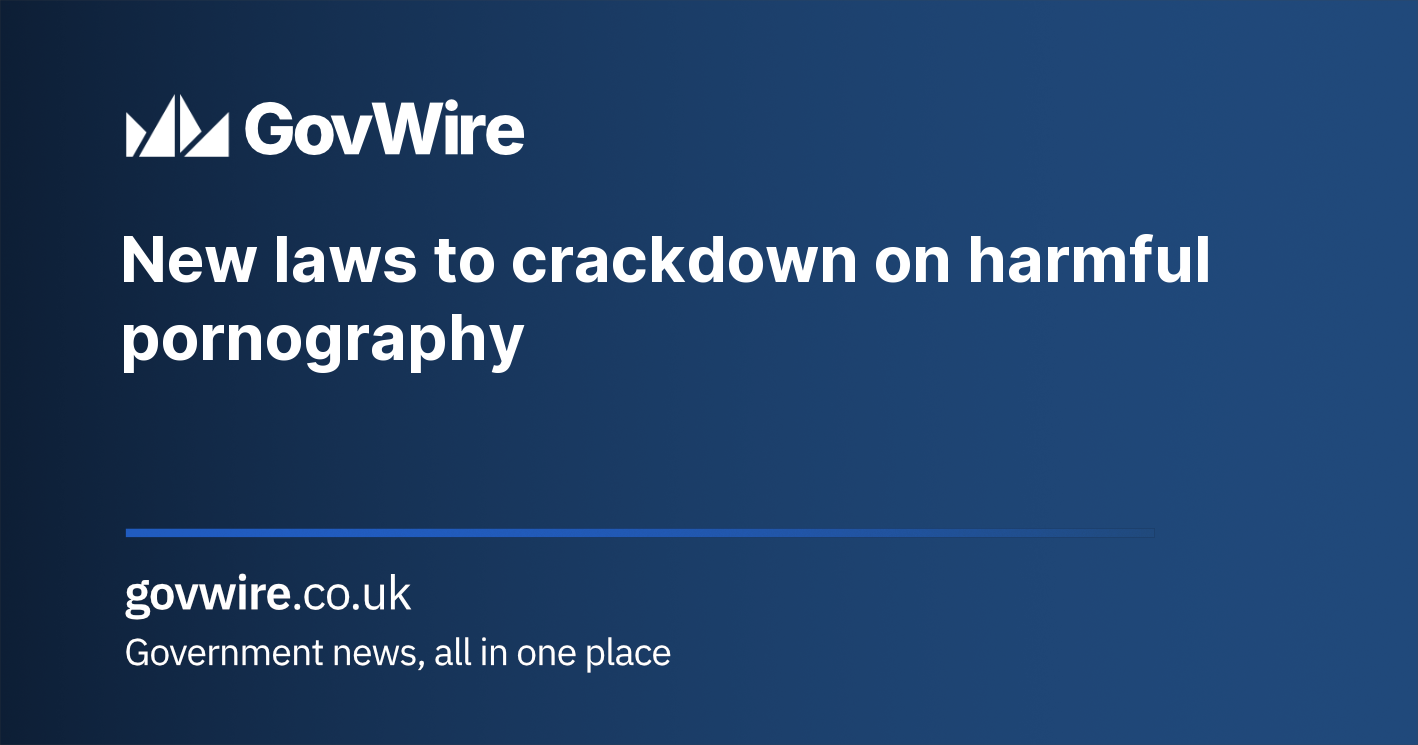 New laws to crackdown on harmful pornography New laws to crackdown on harmful pornography