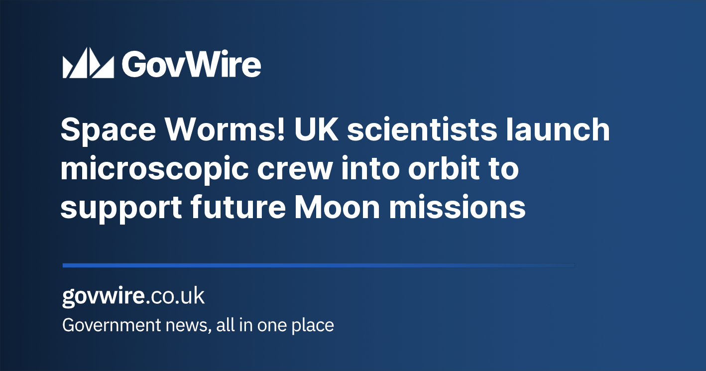 Space Worms! UK scientists launch microscopic crew into orbit to support future Moon missions