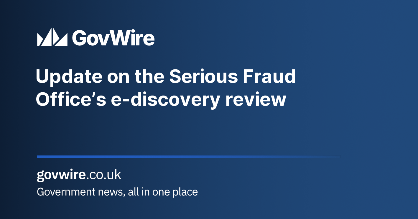 Update on the Serious Fraud Office’s e-discovery review Update on the Serious Fraud Office’s e-discovery review