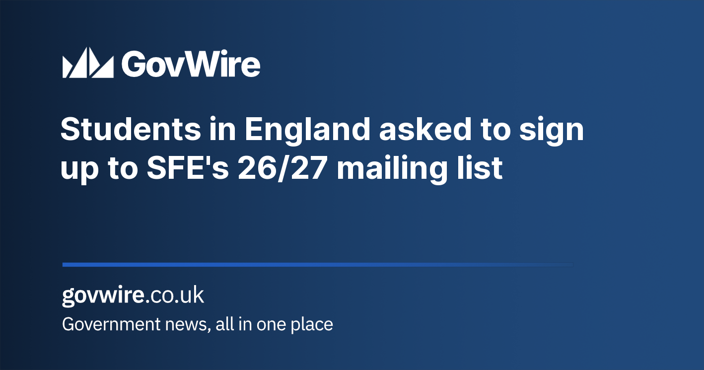 Students in England asked to sign up to SFE’s 26/27 mailing list
